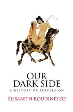 Roudinesco |  Our Dark Side | eBook | Sack Fachmedien