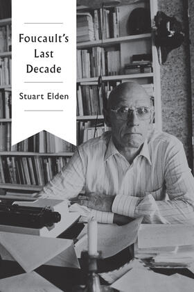 Elden |  Foucault's Last Decade | Buch |  Sack Fachmedien