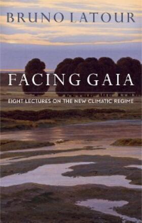 Latour |  Facing Gaia | eBook | Sack Fachmedien