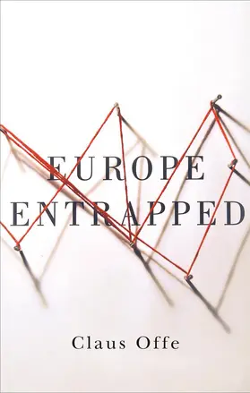 Offe |  Europe Entrapped | Buch |  Sack Fachmedien