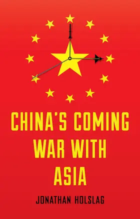 Holslag |  China's Coming War with Asia | Buch |  Sack Fachmedien