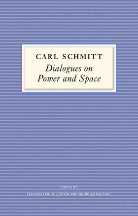 Schmitt / Finchelstein / Kalyvas |  Dialogues on Power and Space | Buch |  Sack Fachmedien