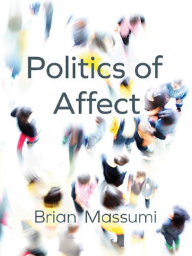 Massumi |  Politics of Affect | Buch |  Sack Fachmedien