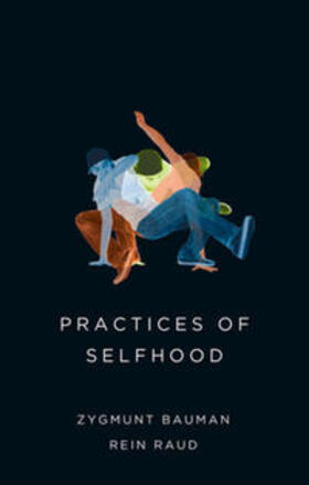 Bauman / Raud |  Practices of Selfhood | eBook | Sack Fachmedien