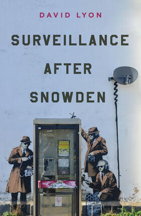 Lyon |  Surveillance After Snowden | Buch |  Sack Fachmedien