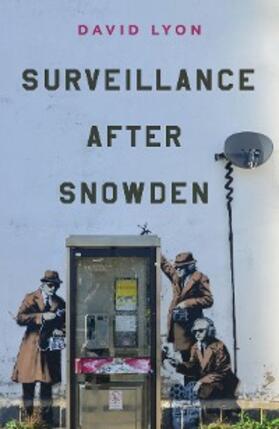 Lyon |  Surveillance After Snowden | eBook | Sack Fachmedien