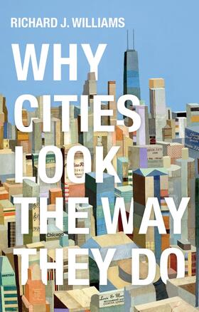 Williams |  Why Cities Look the Way They Do | Buch |  Sack Fachmedien