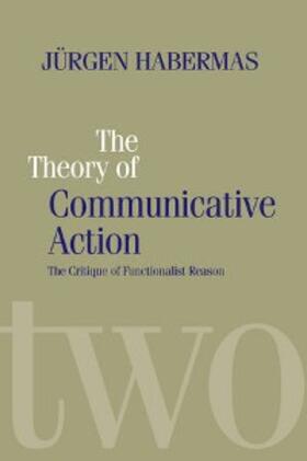 Habermas |  The Theory of Communicative Action | eBook | Sack Fachmedien