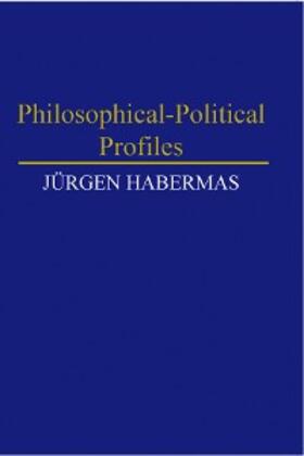 Habermas |  Philosophical-Political Profiles | eBook | Sack Fachmedien