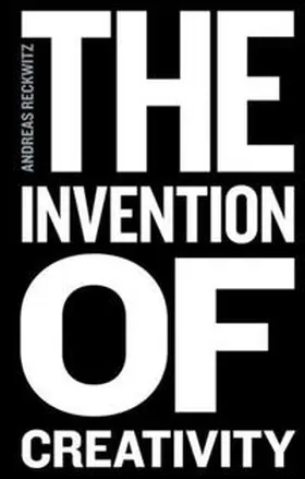 Reckwitz |  The Invention of Creativity | eBook | Sack Fachmedien