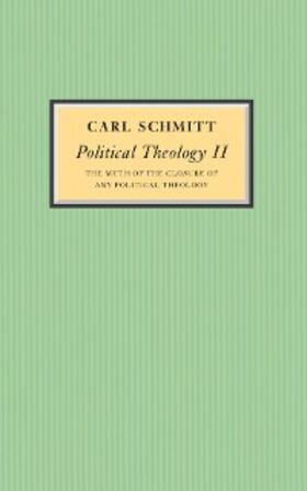 Schmitt |  Political Theology II | eBook | Sack Fachmedien