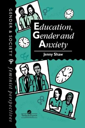 Shaw |  Education, Gender And Anxiety | Buch |  Sack Fachmedien