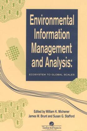 Michener / Brunt / Stafford |  Environmental Information Management And Analysis | Buch |  Sack Fachmedien