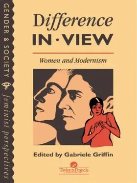 Griffin |  Difference In View: Women And Modernism | Buch |  Sack Fachmedien