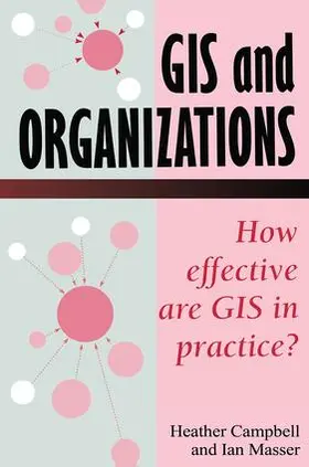 Campbell / Masser |  GIS In Organizations | Buch |  Sack Fachmedien