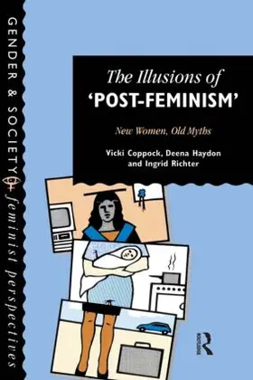 Coppock / Haydon / Richter |  The Illusions Of Post-Feminism | Buch |  Sack Fachmedien