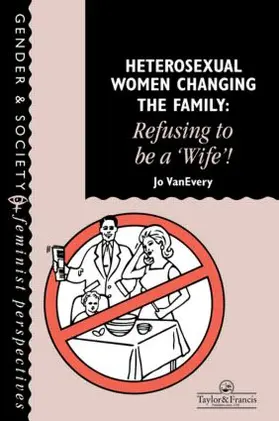 Every |  Heterosexual Women Changing The Family | Buch |  Sack Fachmedien