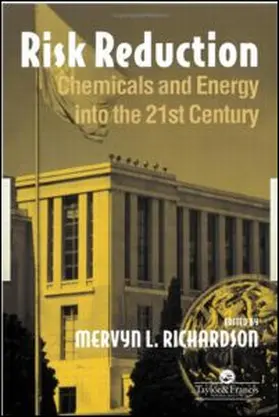 Richardson |  Risk Reduction: Chemicals and Energy Into the 21st Century | Buch |  Sack Fachmedien