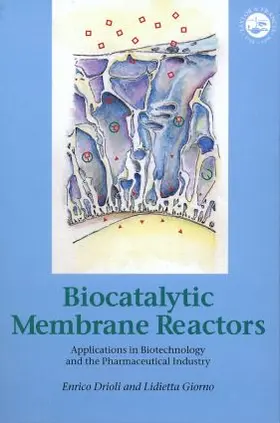 Drioli / Giorno |  Biocatalytic Membrane Reactors | Buch |  Sack Fachmedien