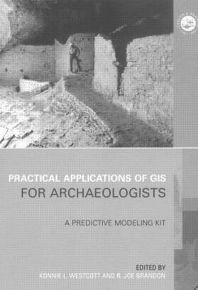 Wescott / Brandon |  Practical Applications of GIS for Archaeologists | Buch |  Sack Fachmedien