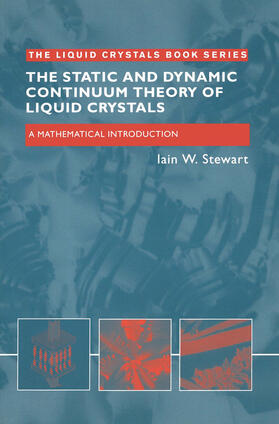 Stewart |  The Static and Dynamic Continuum Theory of Liquid Crystals | Buch |  Sack Fachmedien