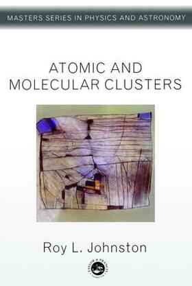 Johnston |  Atomic and Molecular Clusters | Buch |  Sack Fachmedien