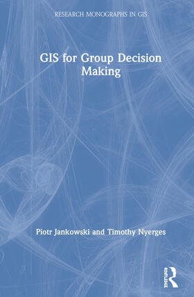 Jankowski / Nyerges |  GIS for Group Decision Making | Buch |  Sack Fachmedien