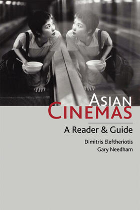 Eleftheriotis / Needham |  Asian Cinemas | Buch |  Sack Fachmedien