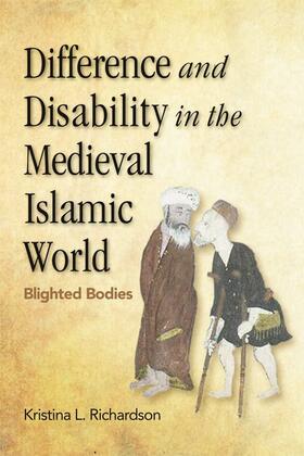 Richardson |  Difference and Disability in the Medieval Islamic World | eBook | Sack Fachmedien