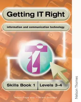 Page / Shepard |  Getting IT Right - ICT Skills Students' Book 1 (Levels 3-4) | Buch |  Sack Fachmedien