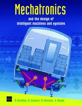 Bradley / Seward / Dawson |  Mechatronics and the Design of Intelligent Machines and Systems | Buch |  Sack Fachmedien