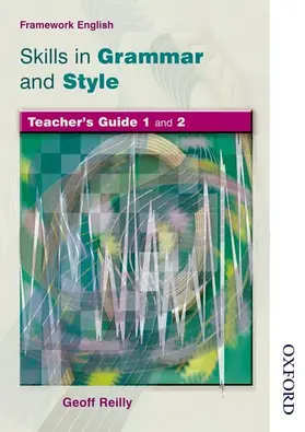 Reilly |  Nelson Thornes Framework English Skills in Grammar and Style Teacher Guide | Buch |  Sack Fachmedien