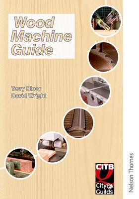 Bloor / Wright | Wood Machine Guide | Buch | 978-0-7487-9385-3 | sack.de