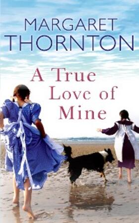 Thornton |  A True Love of Mine | eBook | Sack Fachmedien