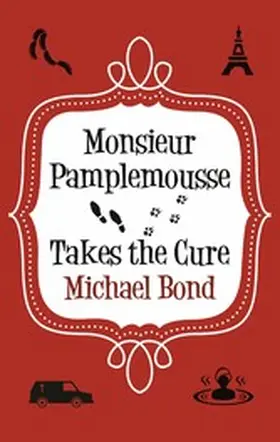 Bond |  Monsieur Pamplemousse Takes the Cure | eBook | Sack Fachmedien