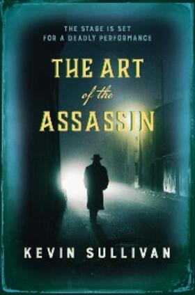 Sullivan |  The Art of the Assassin | eBook | Sack Fachmedien