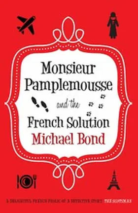 Bond |  Monsieur Pamplemousse and the French Solution | eBook | Sack Fachmedien