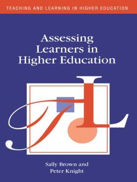 Brown / Knight |  Assessing Learners in Higher Education | Buch |  Sack Fachmedien
