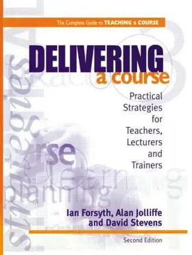 Forsyth / Jolliffe / Stevens |  Delivering a Course | Buch |  Sack Fachmedien