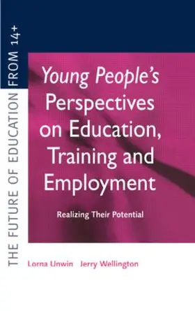 Unwin / Wellington |  Young People's Perspectives on Education, Training and Employment | Buch |  Sack Fachmedien