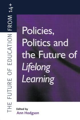 Hodgson |  Policies, Politics and the Future of Lifelong Learning | Buch |  Sack Fachmedien