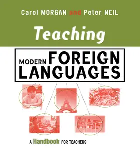 Morgan / Neil |  Teaching Modern Foreign Languages | Buch |  Sack Fachmedien