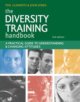 Jones / Clements |  The Diversity Training Handbook: A Practical Guide to Understanding & Changing Attitudes | Buch |  Sack Fachmedien
