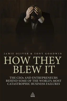 Oliver / Goodwin |  How They Blew It | Buch |  Sack Fachmedien