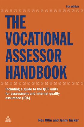 Ollin / Tucker |  The Vocational Assessor Handbook: Including a Guide to the Qcf Units for Assessment and Internal Quality Assurance (Iqa) | Buch |  Sack Fachmedien