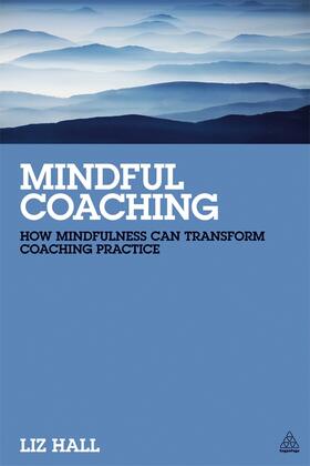 Hall |  Mindful Coaching | Buch |  Sack Fachmedien