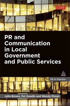 Brown / Gaudin / Moran |  PR and Communication in Local Government and Public Services | eBook | Sack Fachmedien