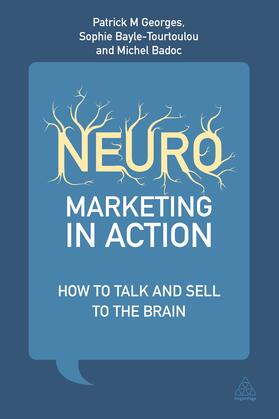 Georges / Bayle-Tourtoulou / Badoc |  Neuromarketing in Action | Buch |  Sack Fachmedien