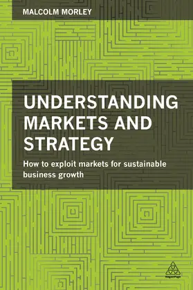 Morley |  Understanding Markets and Strategy | eBook | Sack Fachmedien