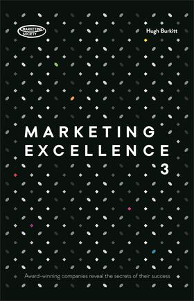 Burkitt |  Marketing Excellence 3: Award-Winning Companies Reveal the Secrets of Their Success | Buch |  Sack Fachmedien